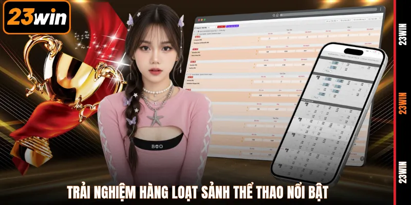 Trải nghiệm hàng loạt sảnh thể thao nổi bật 